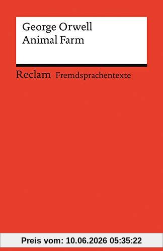 Animal Farm: A Fairy Story. Englischer Text mit deutschen Worterklärungen. B2 (GER) (Reclams Universal-Bibliothek)