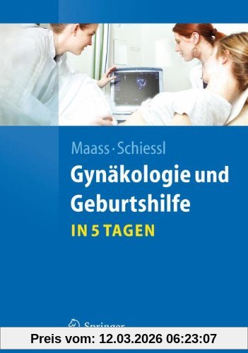 Nicolai Maass Gynäkologie Und Geburtshilfe...in 5 Tagen (Springer-Lehrbuch)