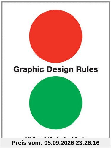 Graphic Design Rules : 365 Essential Design Dos and Don'ts