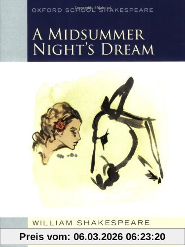 William Shakespeare Midsummer Night's Dream (Oxford School Shakespeare)