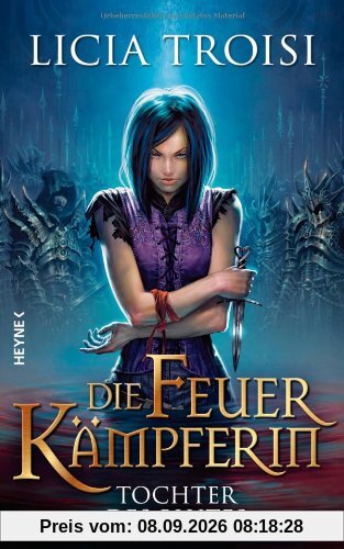 Die Feuerkämpferin 2 - Tochter des Blutes: Roman