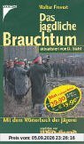 Das jagdliche Brauchtum