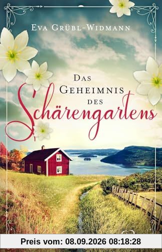 Das Geheimnis des Schärengartens: Eine alte Lüge. Eine ergreifende Lebensgeschichte.