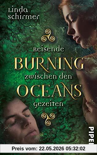 Linda Schirmer Burning Oceans, Reisende Zwischen Den Gezeiten, Roman (1) (Burning Oceans-Trilogie, Band 1)