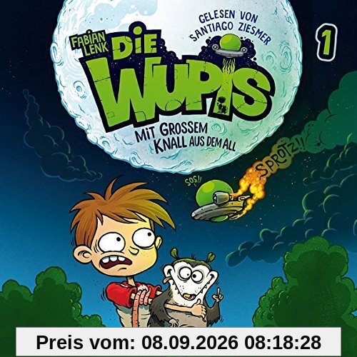 Die Wupis 1: Mit großem Knall aus dem All