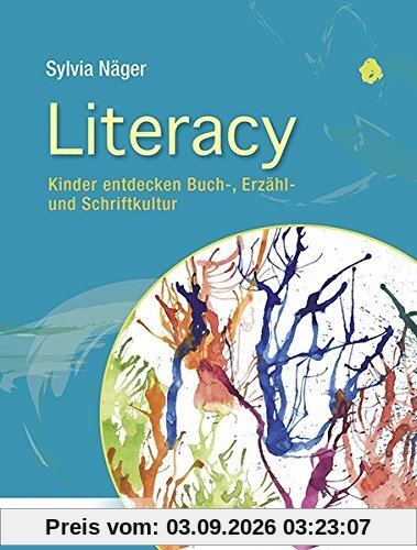 Literacy: Kinder entdecken Buch-, Erzähl- und Schriftkultur