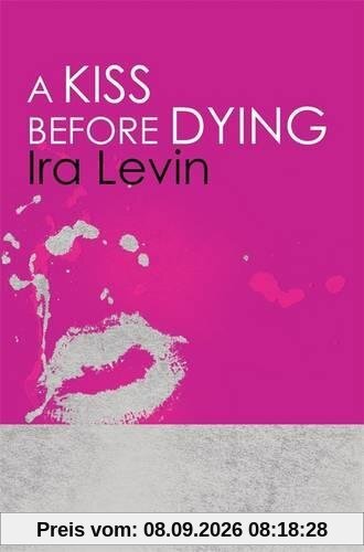 A Kiss Before Dying: Introduction by Chelsea Cain