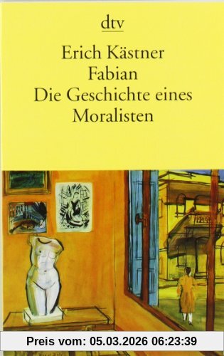 Erich Kästner Fabian. Die Geschichte Eines Moralisten