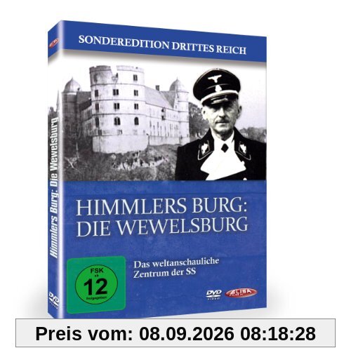Himmlers Burg: Die Wewelsburg - Das weltanschauliche Zentrum der SS