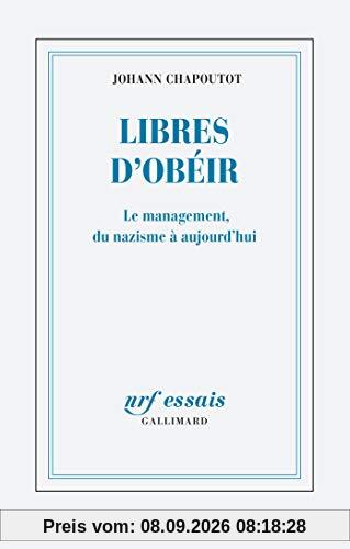 Libres d'obéir : le management, du nazisme à aujourd'hui
