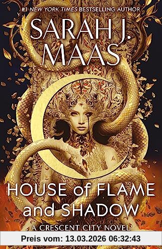 Maas, Sarah J. House Of Flame And Shadow, The Most-Anticipated Fantasy Novel Of 2024 And The Smouldering Third Instalment In The Crescent City Series