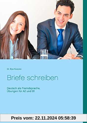 Briefe schreiben: Deutsch als Fremdsprache, Übungen für A2 und B1