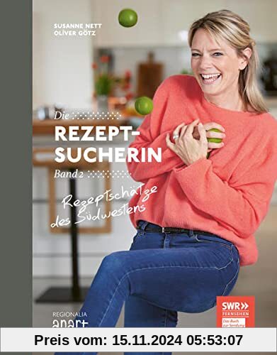 Die Rezeptsucherin Band 2: Rezeptschätze des Südwestens (Die Rezeptsucherin: Die Bücher zur SWR Sendung: Mit Susanne Net