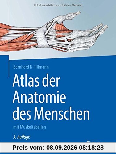 Atlas der Anatomie des Menschen: mit Muskeltabellen (Springer-Lehrbuch)