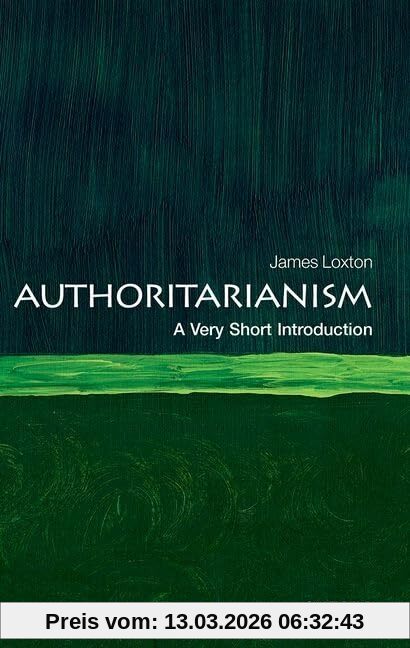 James Loxton Authoritarianism, A Very Short Introduction (Very Short Introductions)
