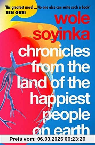 Wole Soyinka Chronicles From The Land Of The Happiest People On Earth, Soyinka's Greatest Novel'