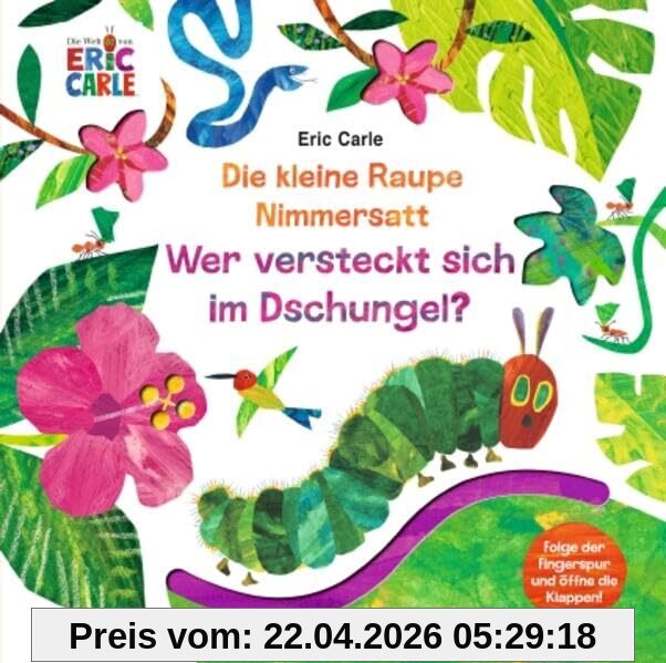 Die kleine Raupe Nimmersatt - Wer versteckt sich im Dschungel?: Folge der Fingerspur und öffne die Klappen!