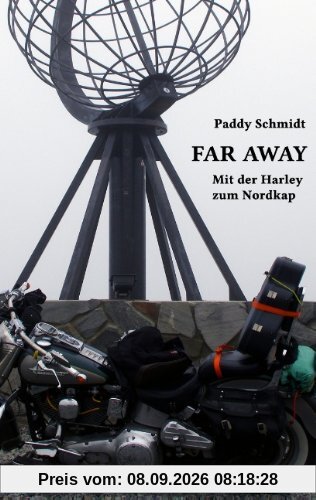Far Away: Mit der Harley zum Nordkap