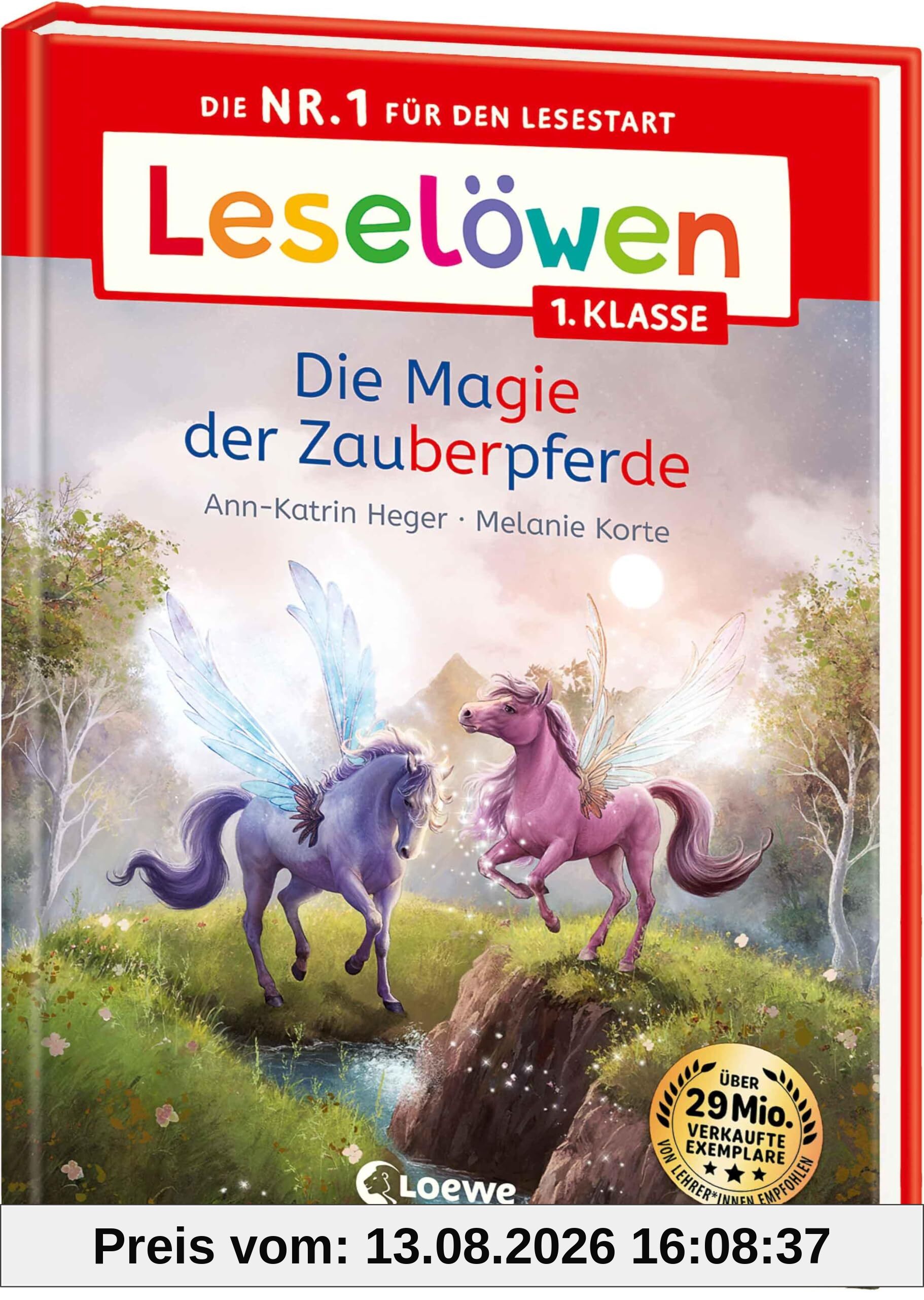Leselöwen 1. Klasse - Die Magie der Zauberpferde: Die Nr. 1 für den Lesestart - Mit Leselernschrift ABeZeh - Erstlesebuch für Kinder ab 6 Jahren
