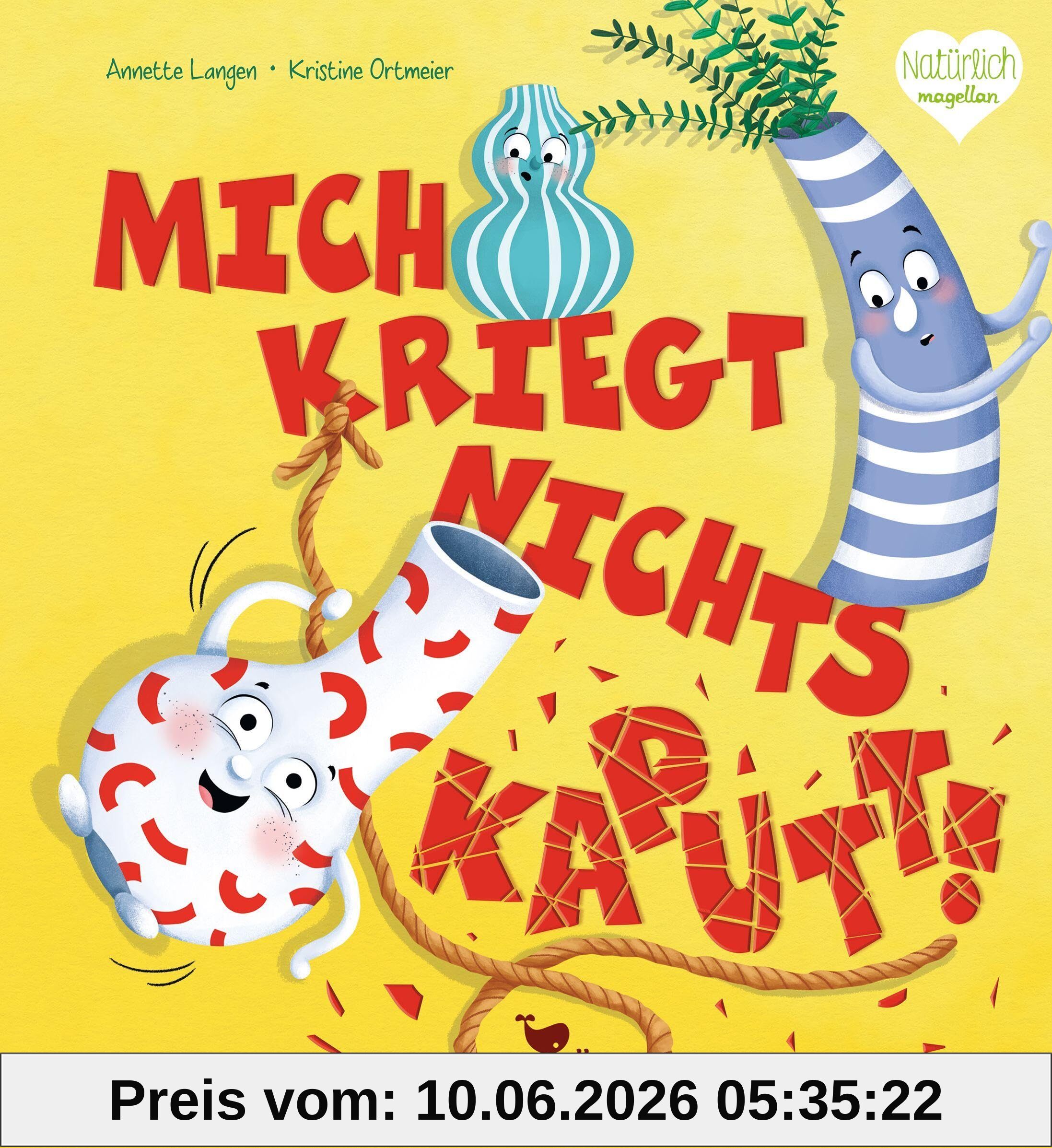 Mich kriegt nichts kaputt!: Ein außergewöhnliches Kinderbuch zum Vorlesen ab 4 Jahren über Mut