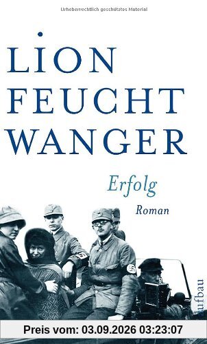Erfolg: Drei Jahre Geschichte einer Provinz. Roman (Feuchtwanger GW in Einzelbänden)