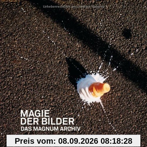 Magie der Bilder. Das Magnum Archiv
