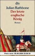 Der letzte englische König: Roman