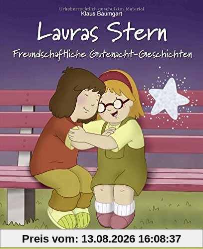 Lauras Stern - Freundschaftliche Gutenacht-Geschichten: Band 12 (Lauras Stern - Gutenacht-Geschichten, Band 12)