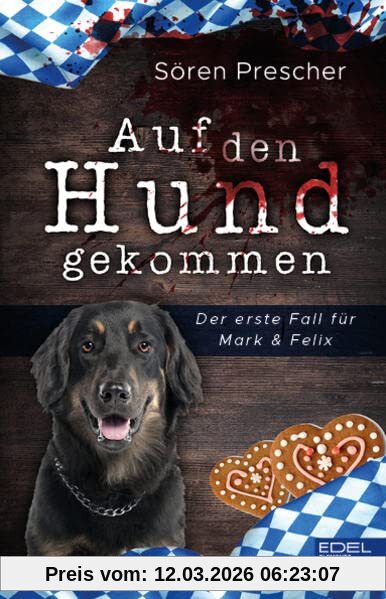 Sören Prescher Auf Den Hund Gekommen, Der Erste Fall Für Mark & Felix