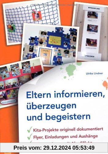 Eltern informieren, überzeugen und begeistern: Kita-Projekte originell dokumentiert - Flyer, Einladungen und Aushänge - 