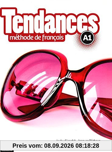 Tendances, méthode de français, A1 : livre de l'élève