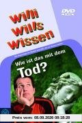 Willi will's wissen - Wie ist das mit dem Tod?