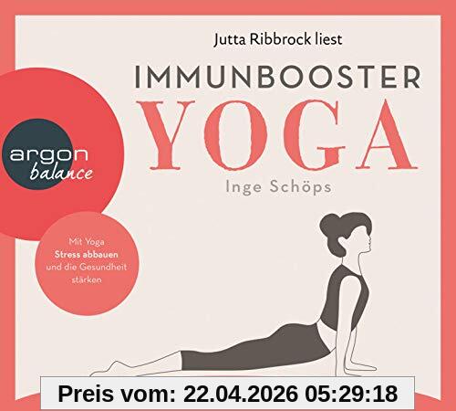 Immunbooster Yoga: Mit Yoga Stress abbauen und die Gesundheit stärken