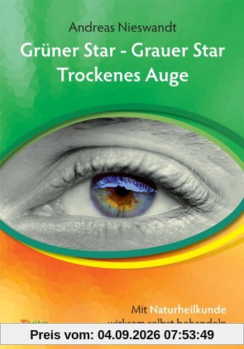 Grüner Star - Grauer Star - Trockenes Auge