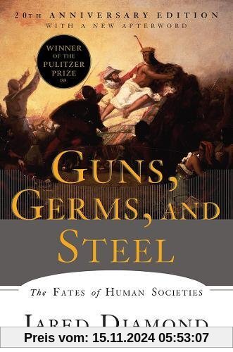 Guns, Germs, and Steel: The Fates of Human Societies