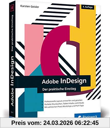 Adobe InDesign: Der praktische Einstieg in die Gestaltung mit der Creative Cloud