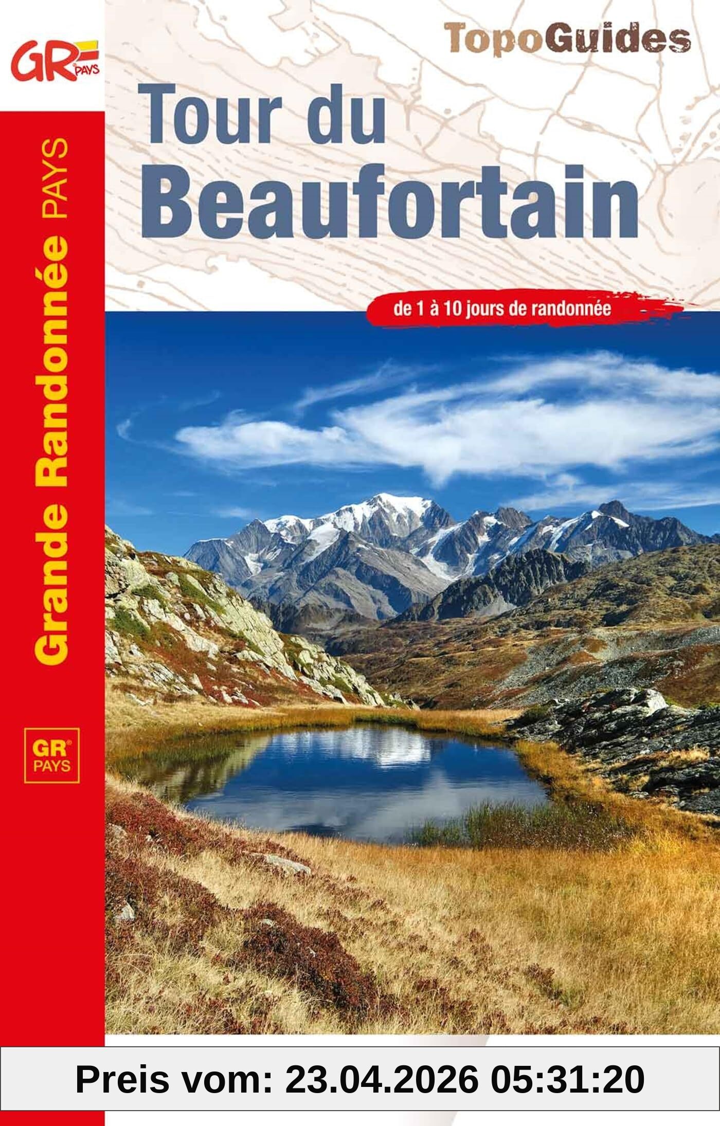 Tour du Beaufortain : GR pays : de 1 à 10 jours de randonnée