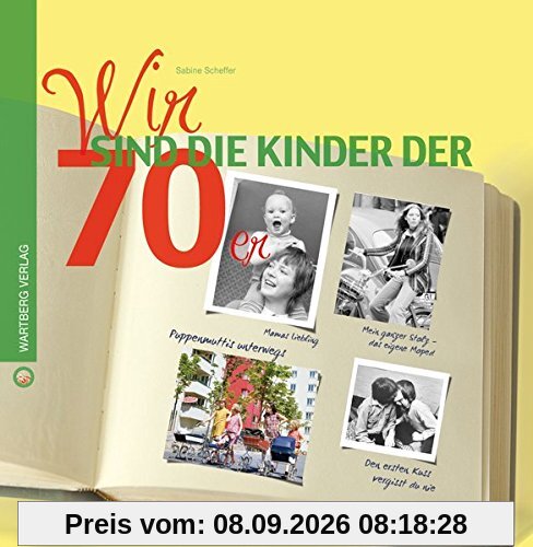 Wir sind die Kinder der 70er (Wir Kinder der)