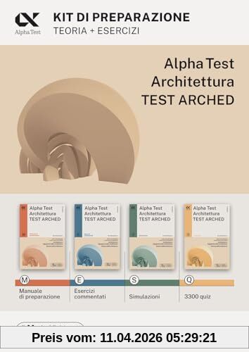 Alpha Test. Architettura. Test arched. Kit di preparazione. Per l'ammissione a tutti i corsi di laurea in Architettura e Ingegneria ... download e accesso on line (TestUniversitari)