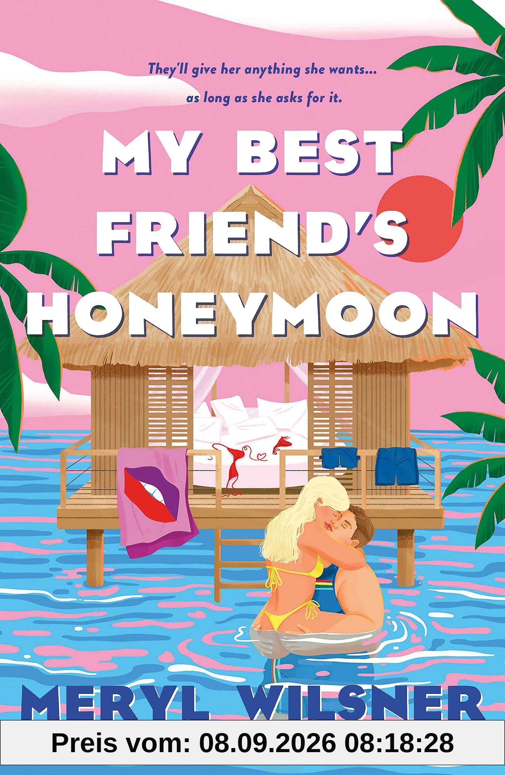 My Best Friend's Honeymoon: A friends-to-lovers romance with sweetness, spice, and a holiday too hot to waste