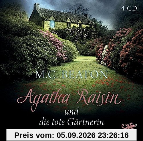 Agatha Raisin und die tote Gärtnerin