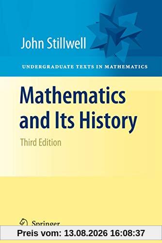 Mathematics and Its History (Undergraduate Texts in Mathematics)
