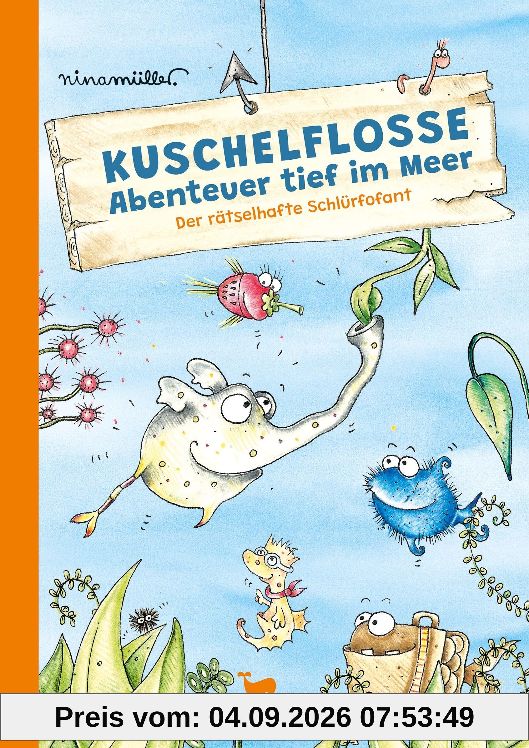 Kuschelflosse - Abenteuer tief im Meer - Der rätselhafte Schlürfofant: Ein Buch zum Lesenlernen für Jungen und Mädchen ab 7 Jahren