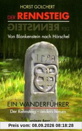 Wanderführer Rennsteig anders herum: Von Blankenstein nach Hörschel