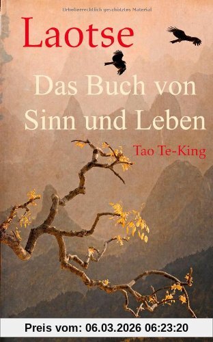 Laotse Tao-Te-King. Das Buch Vom Sinn Und Leben