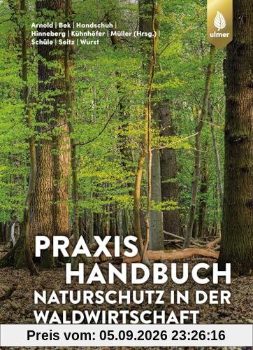 Praxishandbuch Naturschutz in der Waldwirtschaft