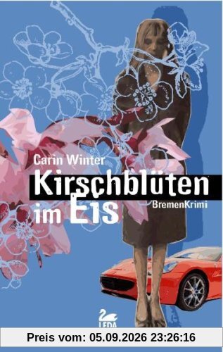 Kirschblüten im Eis: Bremen-Krimi