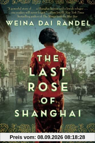 The Last Rose of Shanghai: A Novel