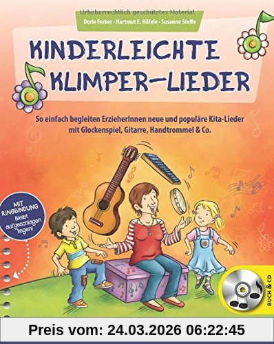Kinderleichte Klimper-Lieder: So einfach begleiten ErzieherInnen neue und populäre Kita-Lieder mit Glockenspiel, Gitarre, Handtrommel & Co