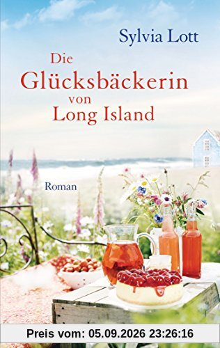 Die Glücksbäckerin von Long Island: Roman